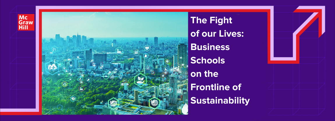 The Fight of Our Lives: Business Schools on the Frontline of Sustainability