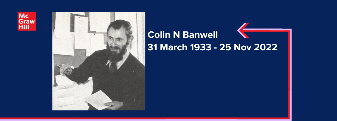 Colin N Banwell (31 March 1933 - 25 Nov 2022) 