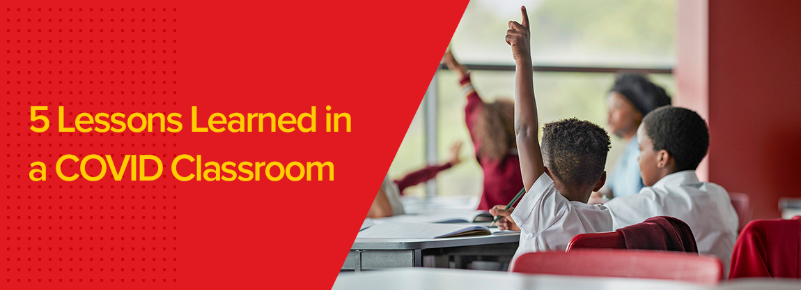 5 Lessons Learned in a COVID Classroom