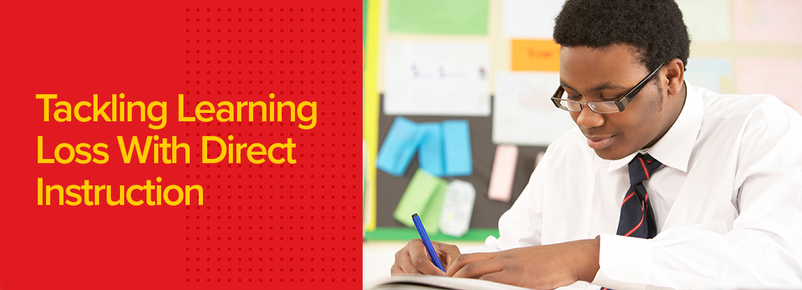 Tackling Learning Loss with Direct Instruction