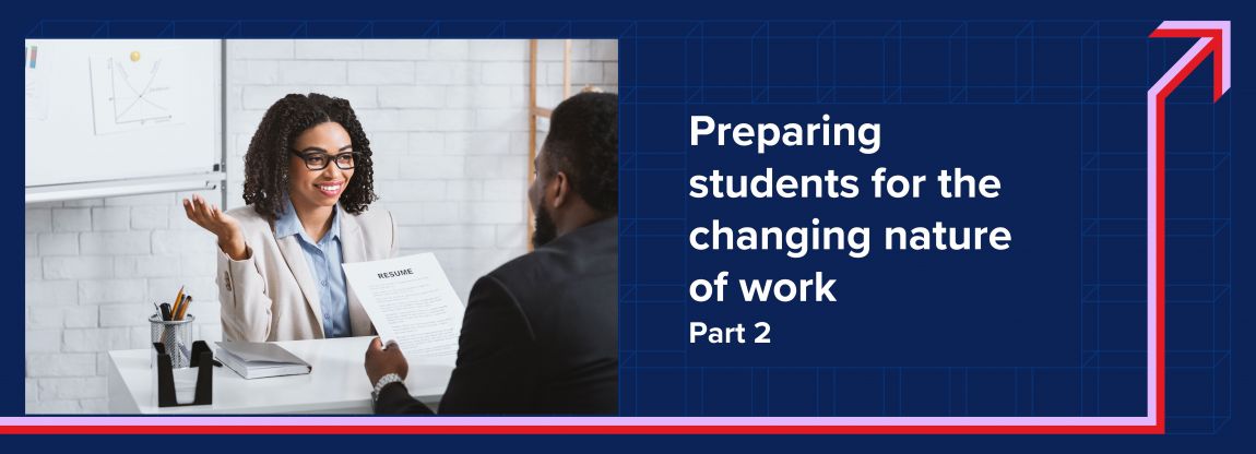 Preparing students for the changing nature of work