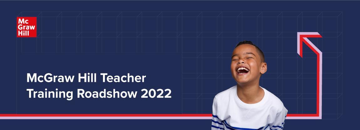 McGraw Hill Teacher Training Roadshow 2022