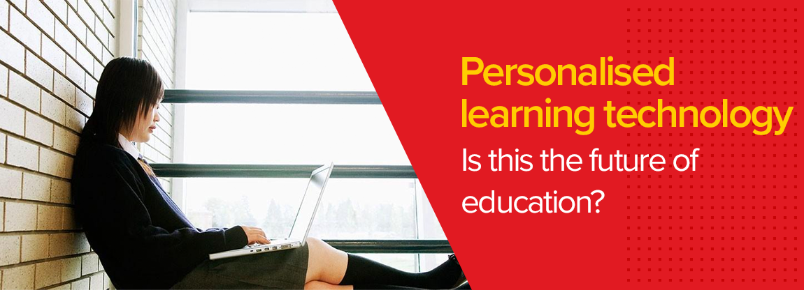 Personalised learning technology & the future of teaching