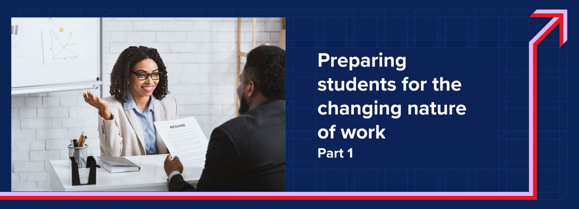 Preparing students for the changing nature of work
