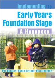 Implementing the Early Years Foundation Stage: a Handbook