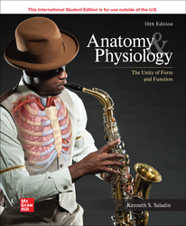 Anatomy & Physiology: The Unity of Form and Function ISE 10th Edition 1266145311 &middot; 9781266145315 By Kenneth S. Saladin &copy; 2024 | Published: January 10, 2023