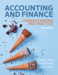 Accounting and Finance: Understanding and Practice 5th Edition 1526850168 &middot; 9781526850164 By Neeta Shah, Danny Leiwy, Robert Perks &copy; 2025 | Published: February 3, 2025